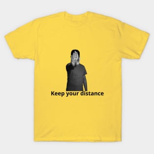 Keep your distance T-Shirt